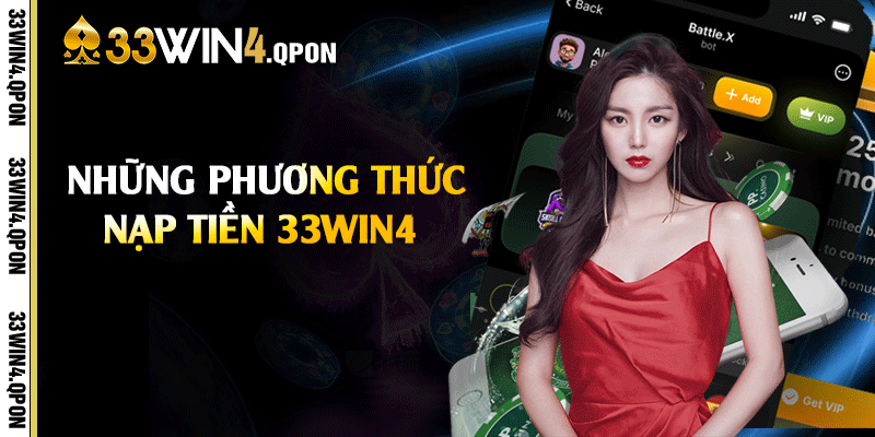Những phương thức nạp tiền 33win4 hiện có