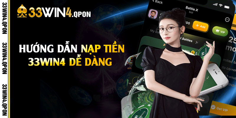 Hướng dẫn nạp tiền 33win4 dễ dàng