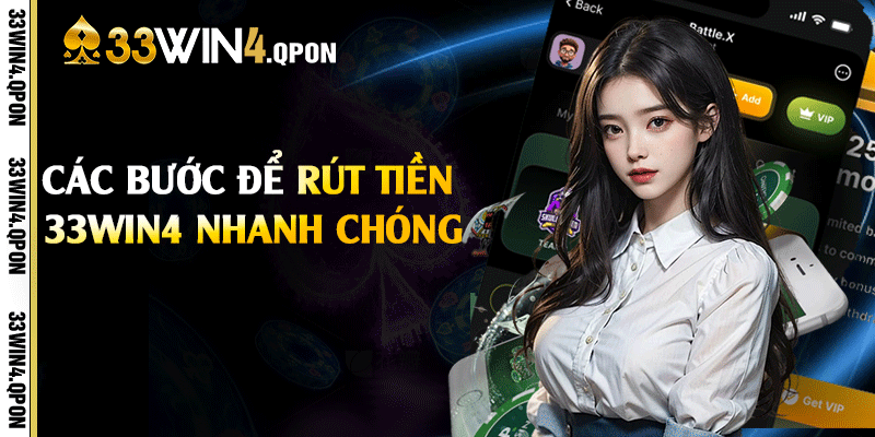 Các bước để rút tiền 33win4 nhanh chóng